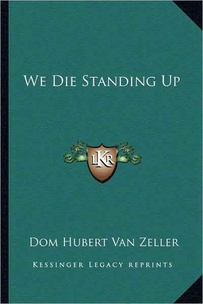 We Die Standing Up