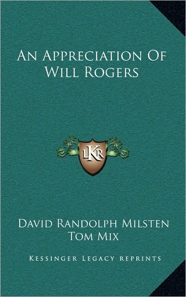 An Appreciation Of Will Rogers