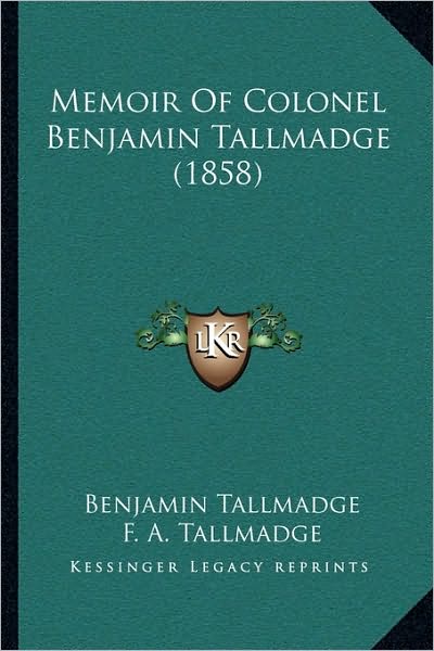 Memoir Of Colonel Benjamin Tallmadge (1858)