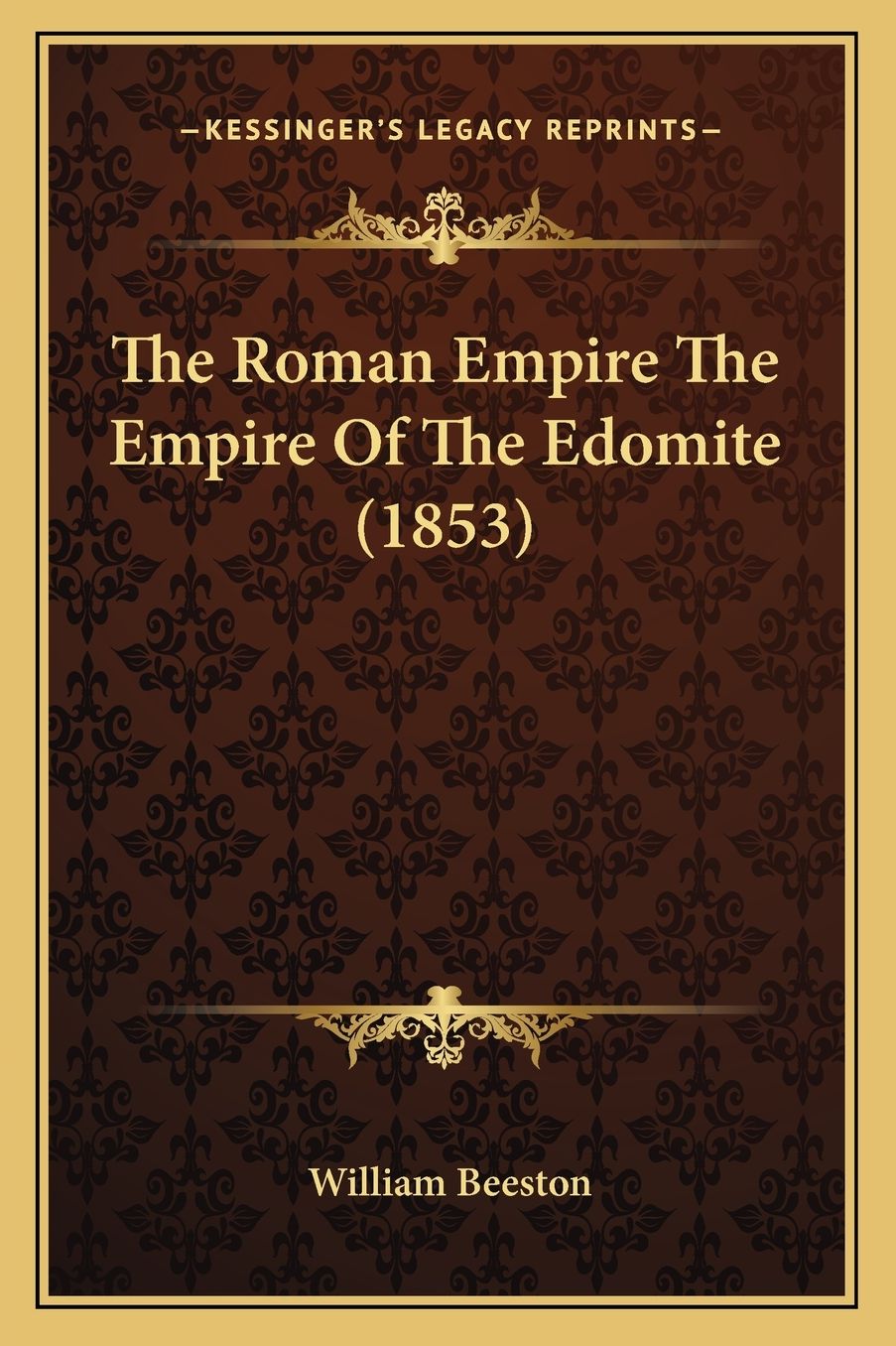 The Roman Empire The Empire Of The Edomite (1853)