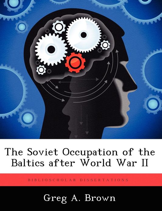 The Soviet Occupation of the Baltics After World War II
