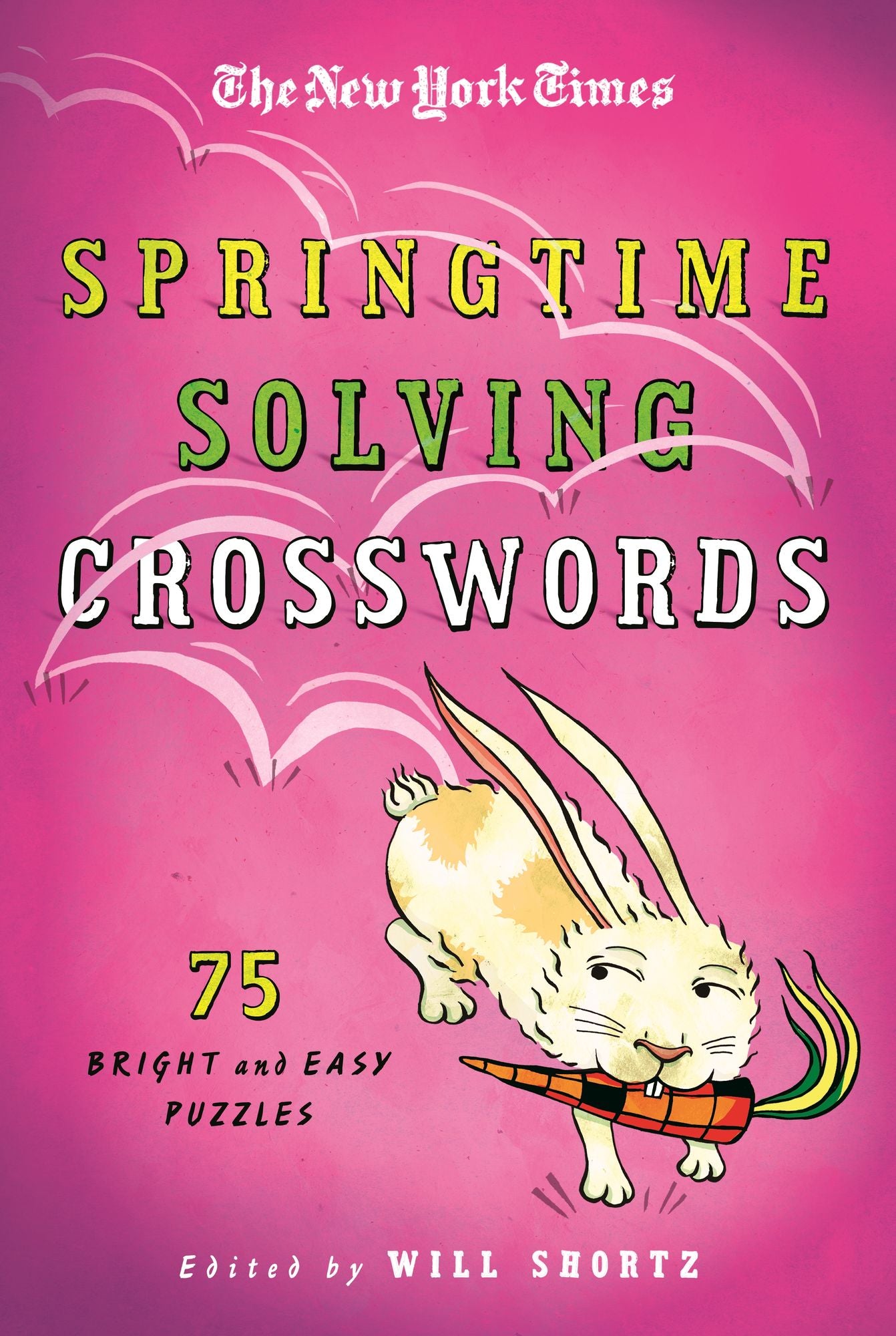 The New York Times Springtime-Solving Crosswords: 75 Bright and Easy Puzzles
