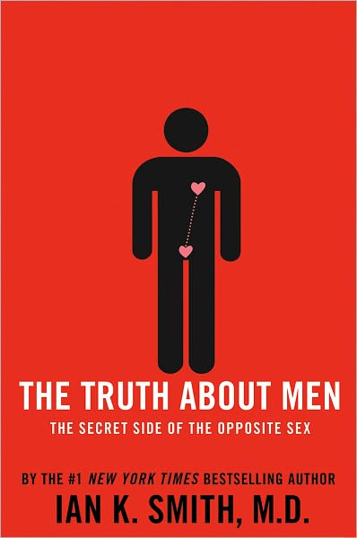 The Truth About Men: The Secret Side of the Opposite Sex