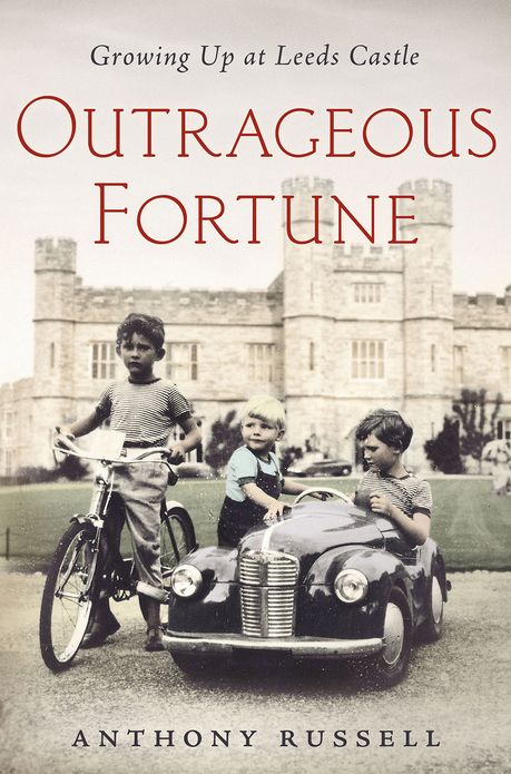 Outrageous Fortune: Growing Up at Leeds Castle