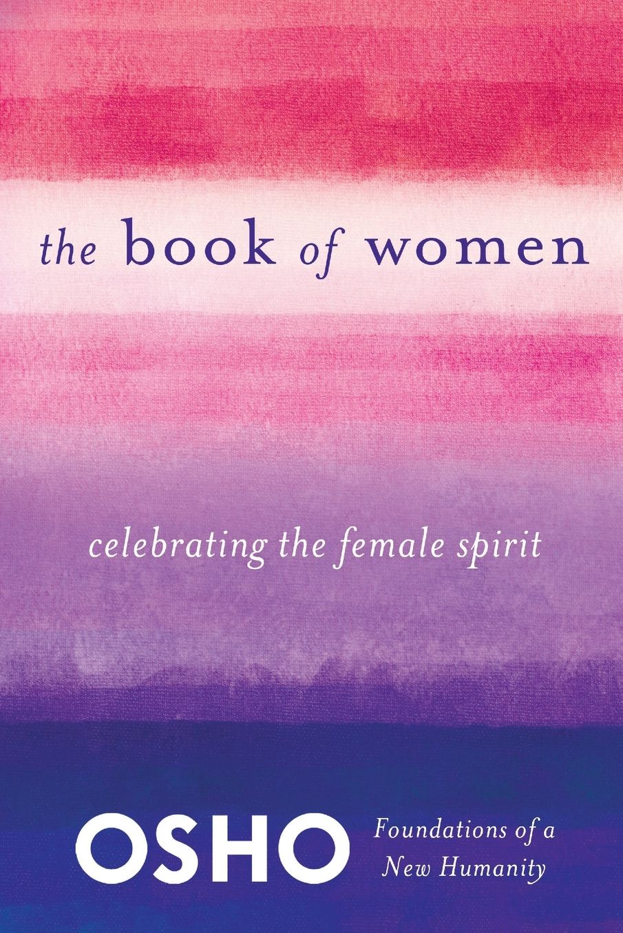 The Book of Women: A Celebration of Women and the Female Spirit