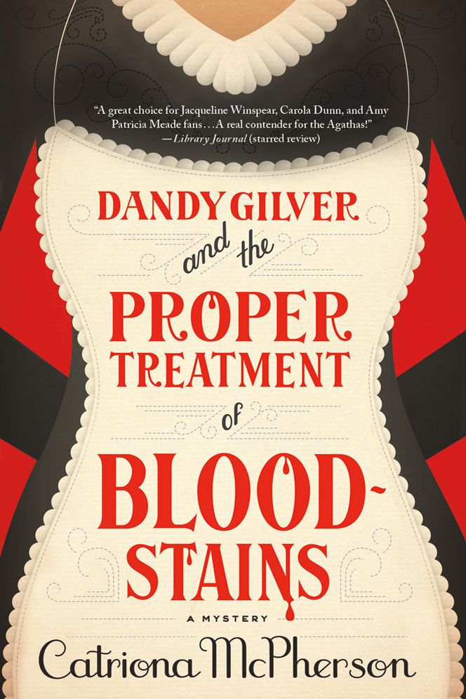 Dandy Gilver and the Proper Treatment of Bloodstains (Dandy Gilver Series #5)