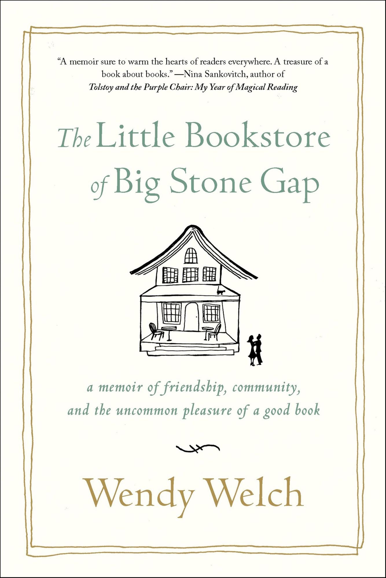 The Little Bookstore of Big Stone Gap: A Memoir of Friendship, Community, and the Uncommon Pleasure of a Good Book