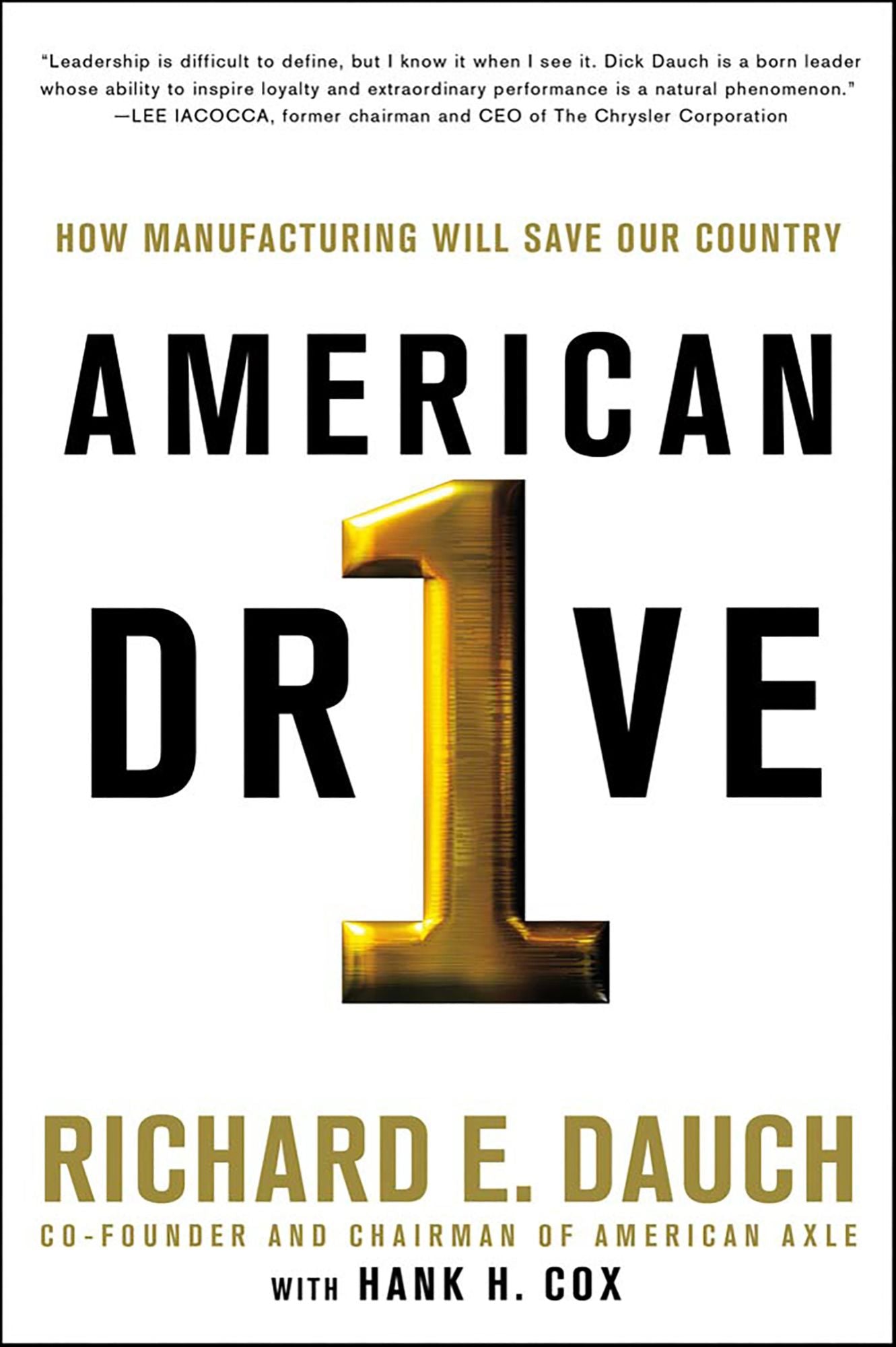 American Drive: How Manufacturing Will Save Our Country