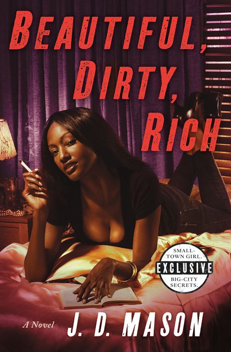 Beautiful, Dirty, Rich: A Novel