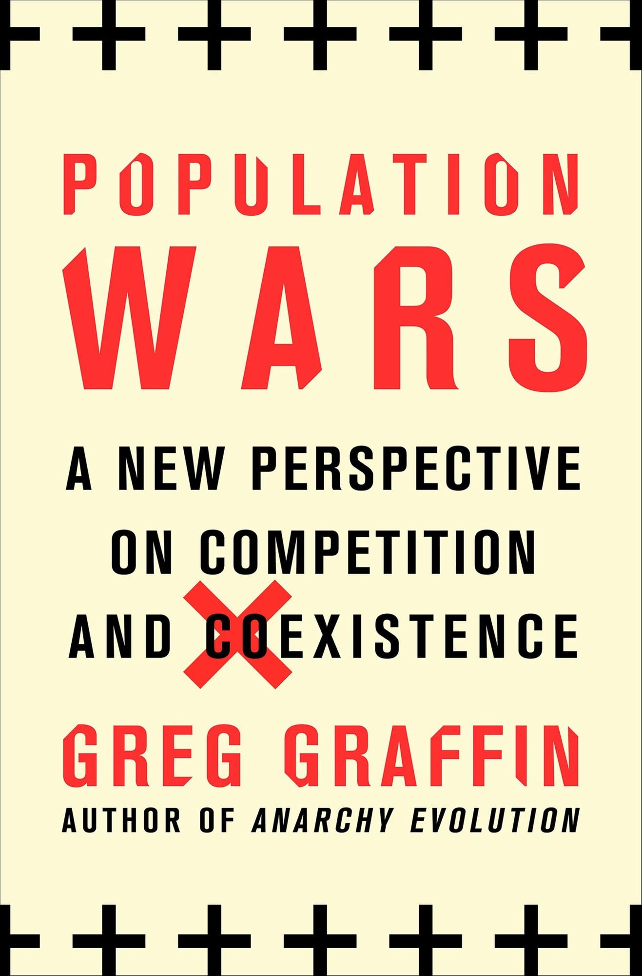 Population Wars: A New Perspective on Competition and Coexistence