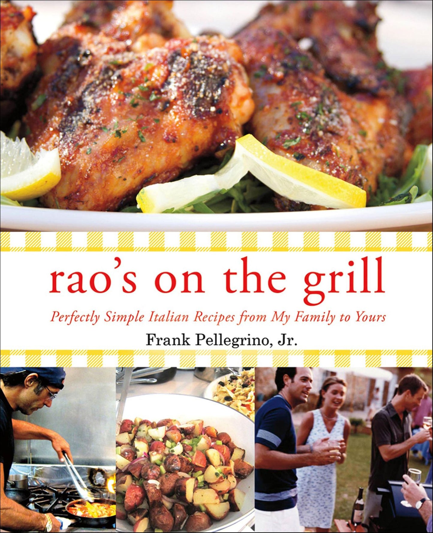 Rao's On the Grill: Perfectly Simple Italian Recipes from My Family to Yours