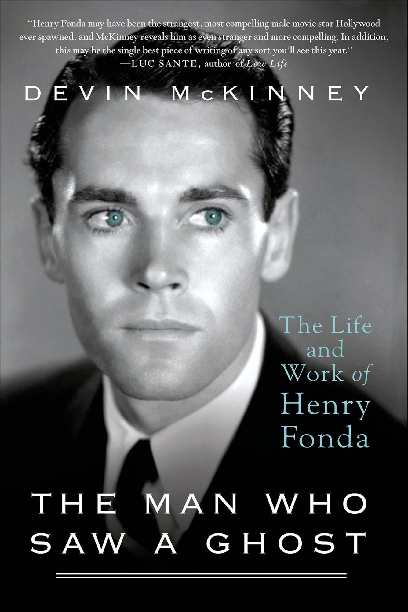 The Man Who Saw a Ghost: The Life and Work of Henry Fonda