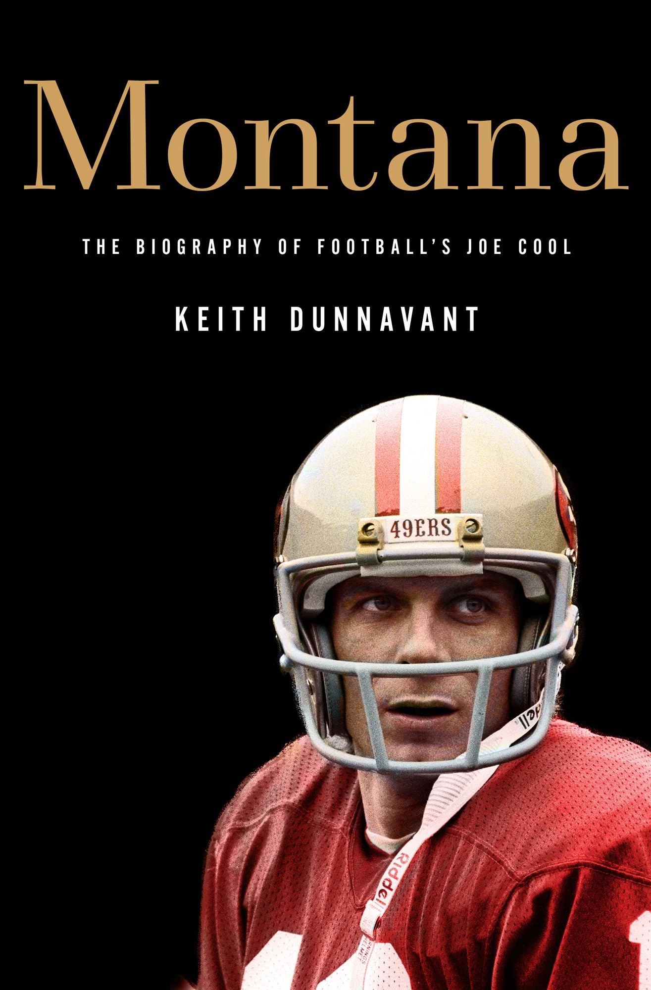 Montana : The Biography of Football's Joe Cool