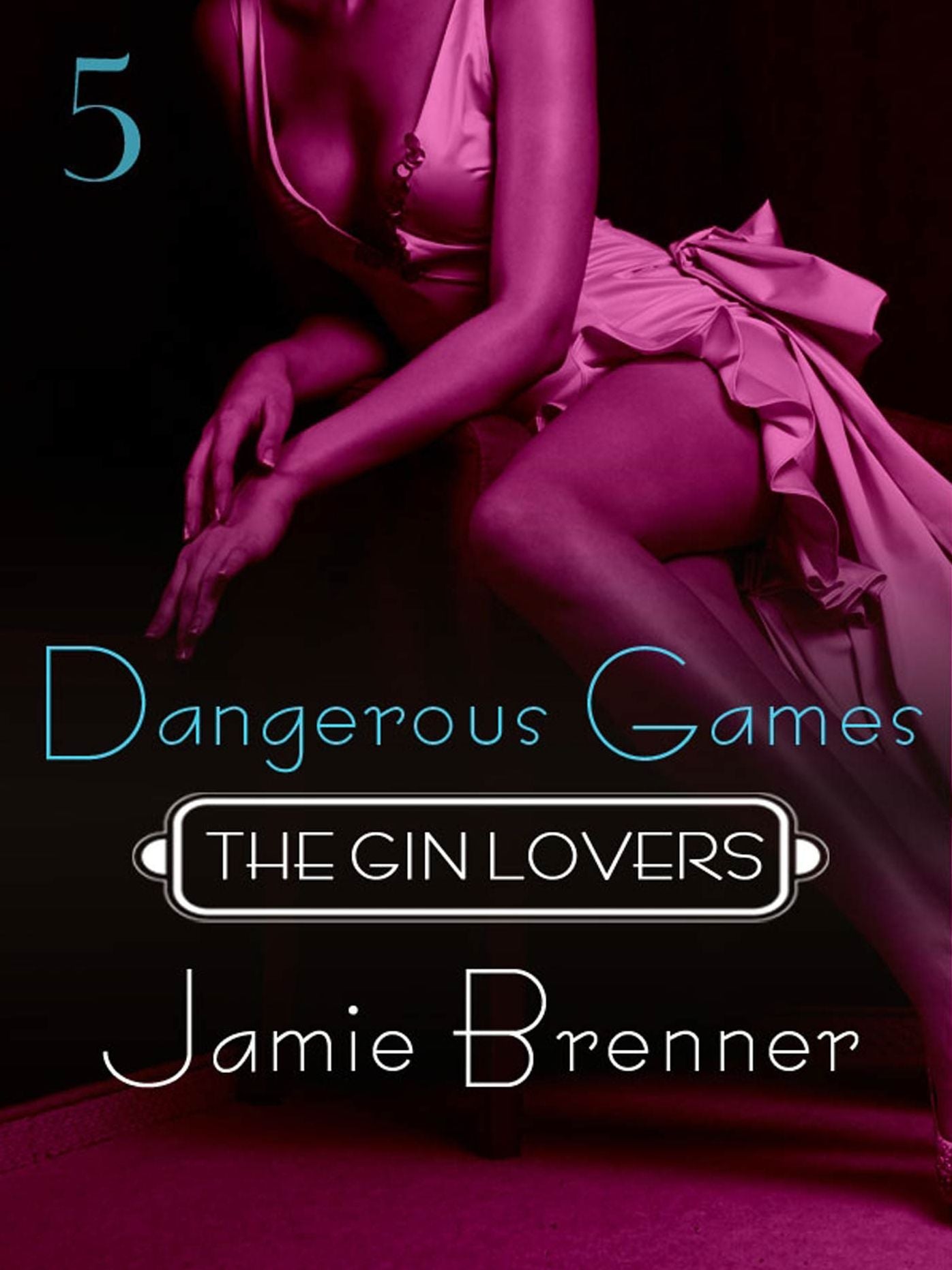 The Gin Lovers #5: Dangerous Games