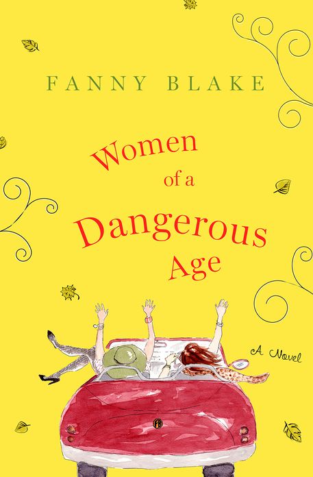 Women of a Dangerous Age: A Novel