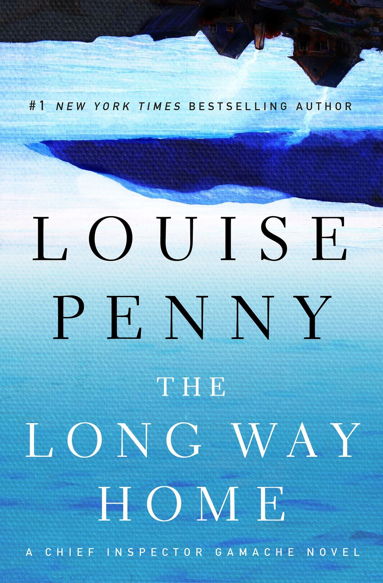 The Long Way Home (Chief Inspector Gamache Series #10)