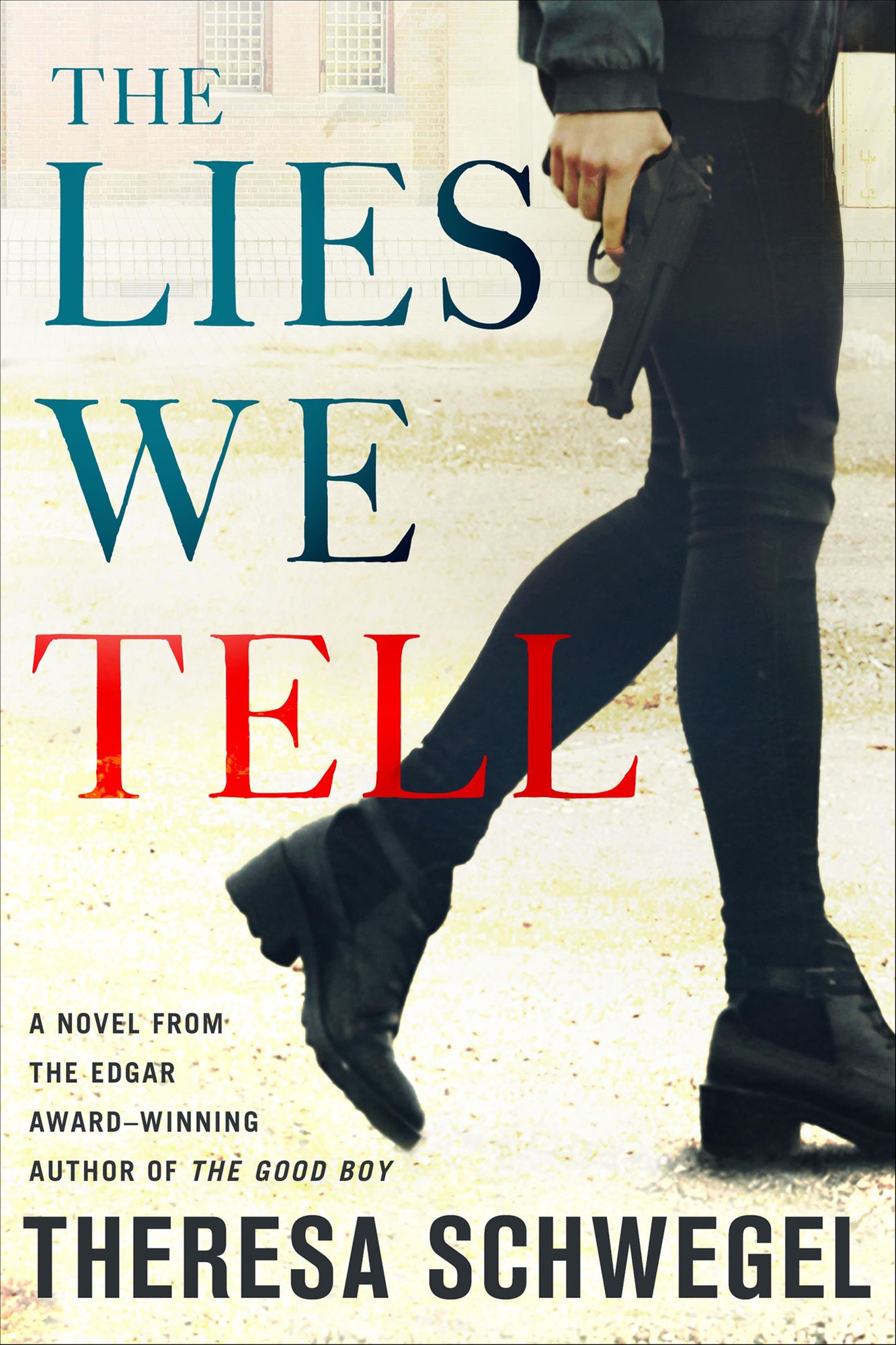 The Lies We Tell: A Novel