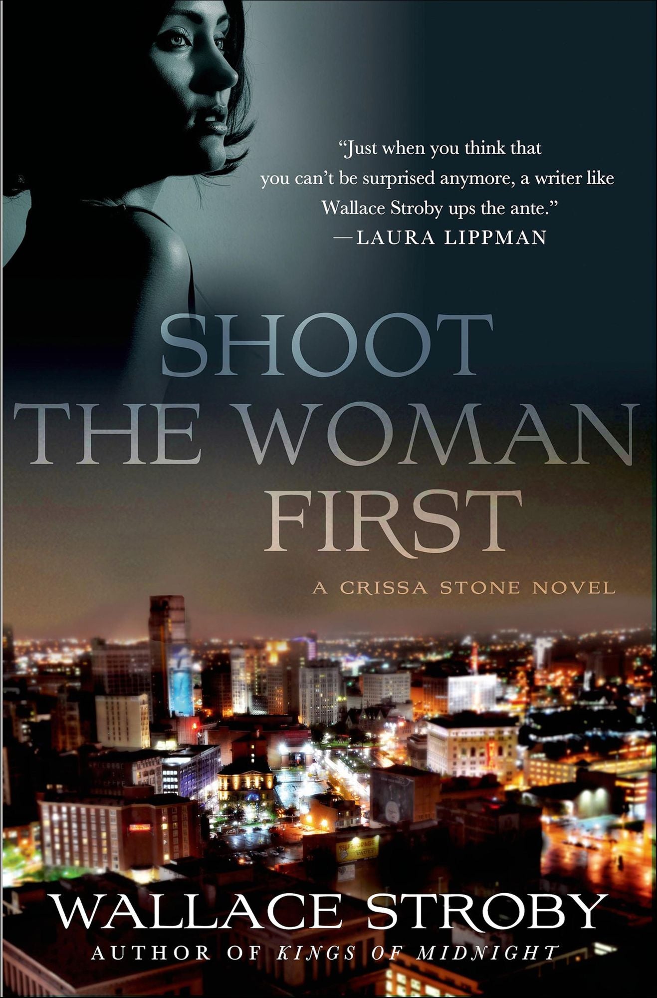 Shoot the Woman First: A Crissa Stone Novel