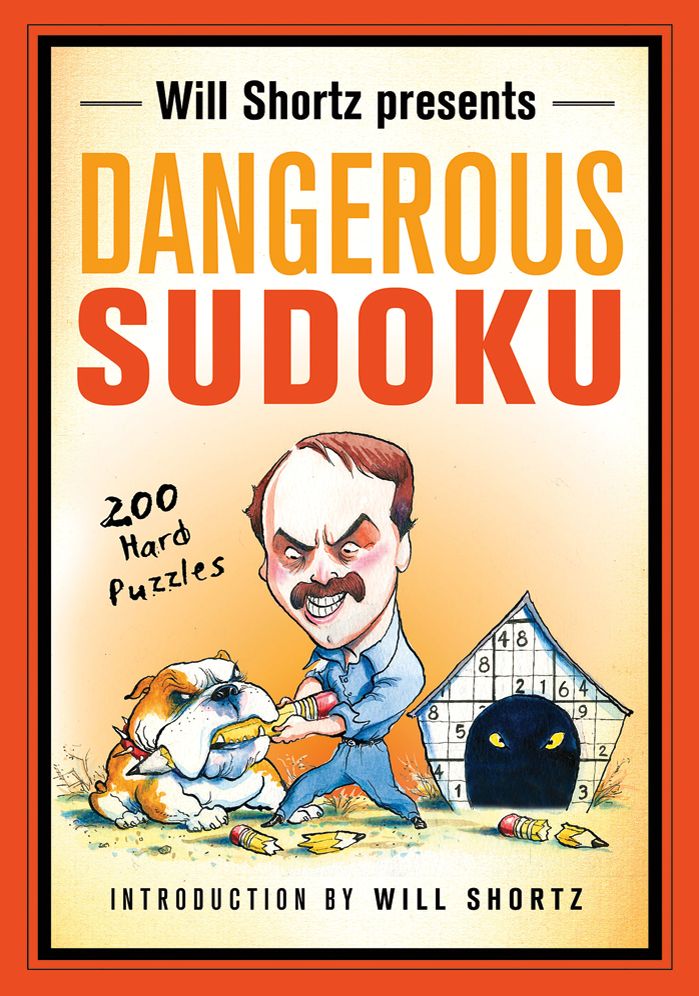 Will Shortz Presents Dangerous Sudoku: 200 Hard Puzzles
