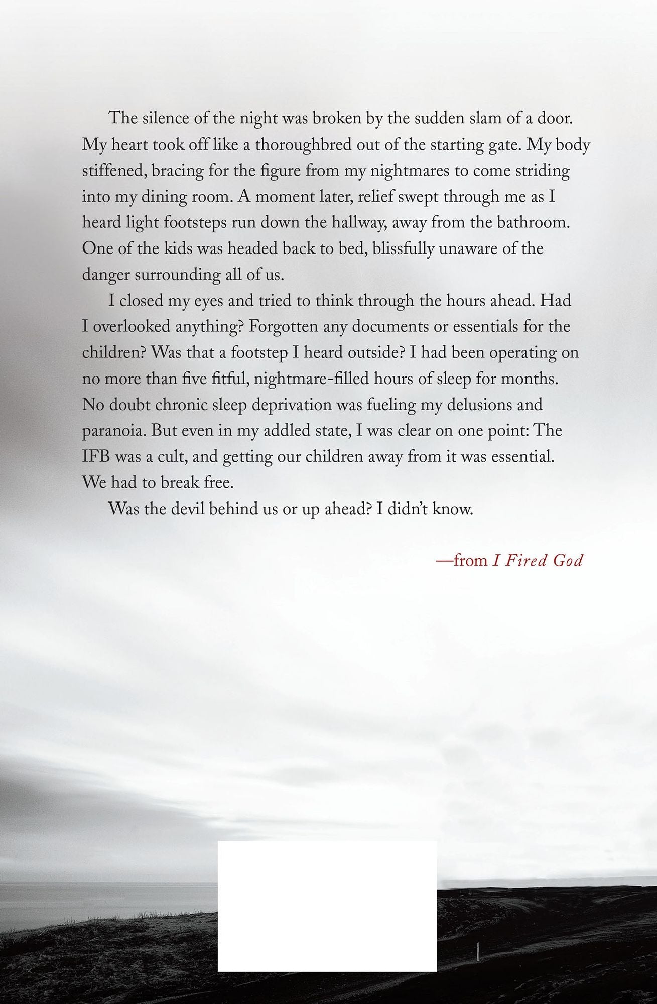 I Fired God: My Life Inside---and Escape from---the Secret World of the Independent Fundamental Baptist Cult