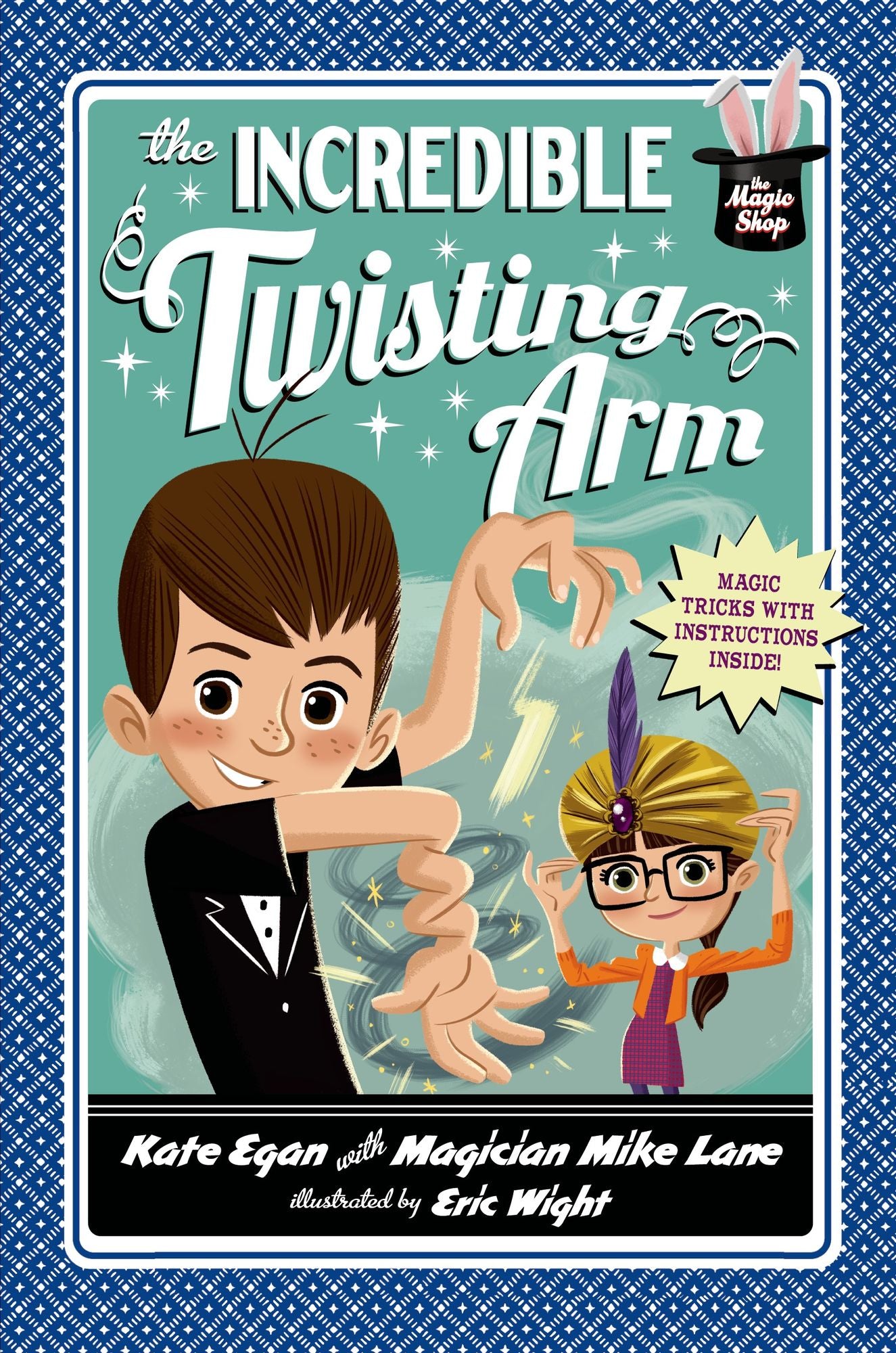 The Incredible Twisting Arm (Magic Shop Series #2)