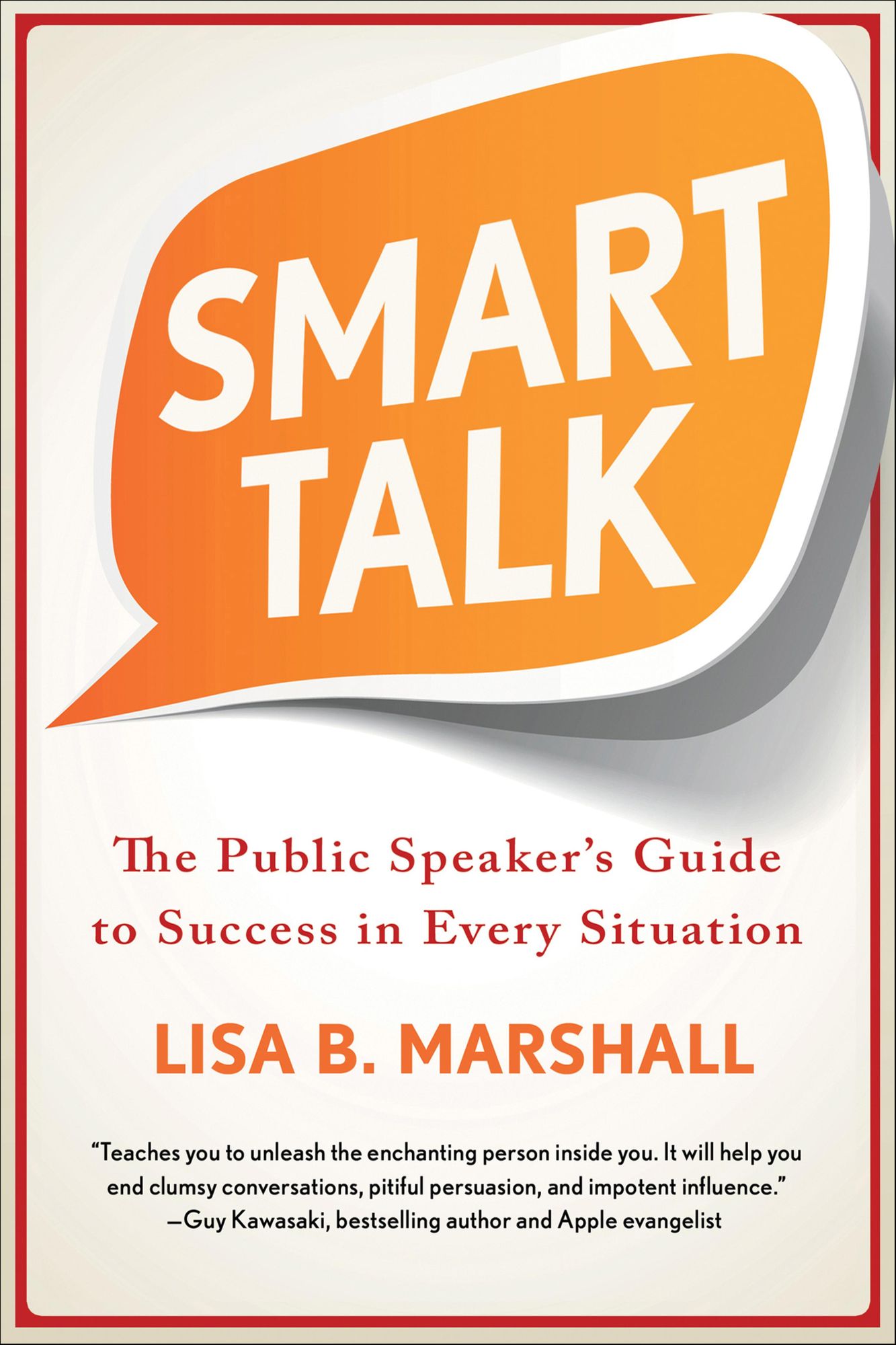 Smart Talk: The Public Speaker's Guide to Success in Every Situation