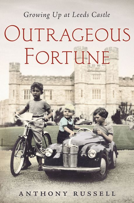 Outrageous Fortune: Growing Up at Leeds Castle