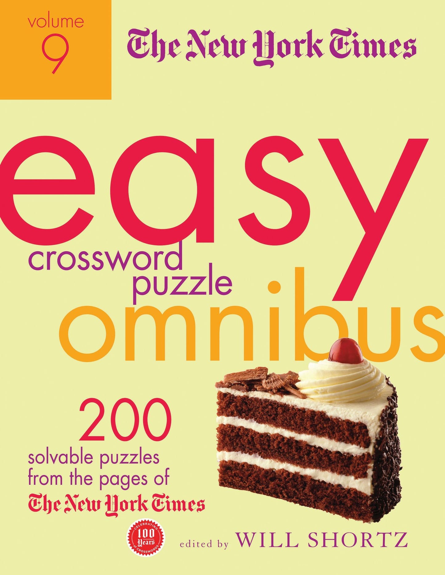 The New York Times Easy Crossword Puzzle Omnibus Volume 9: 200 Solvable Puzzles from the Pages of The New York Times