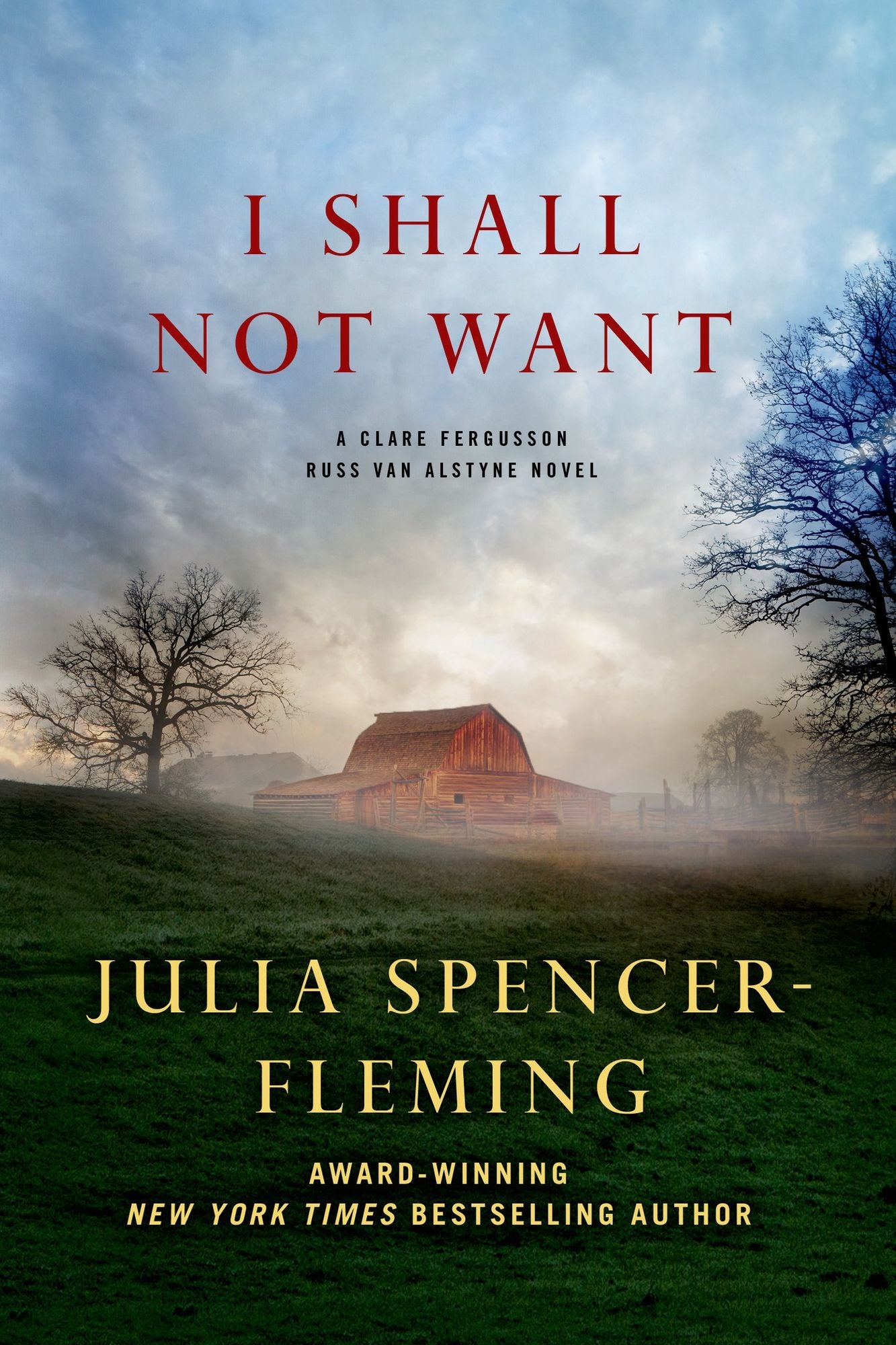 I Shall Not Want (Clare Fergusson/Russ Van Alstyne Series #6)