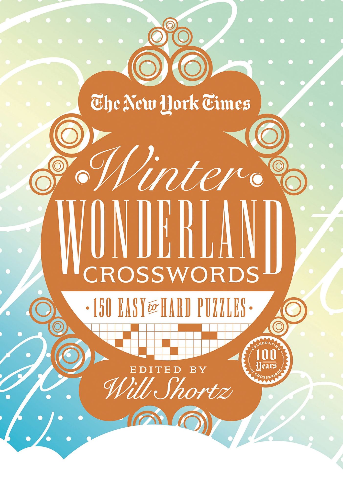 The New York Times Winter Wonderland Crosswords: 165 Easy to Hard Puzzles