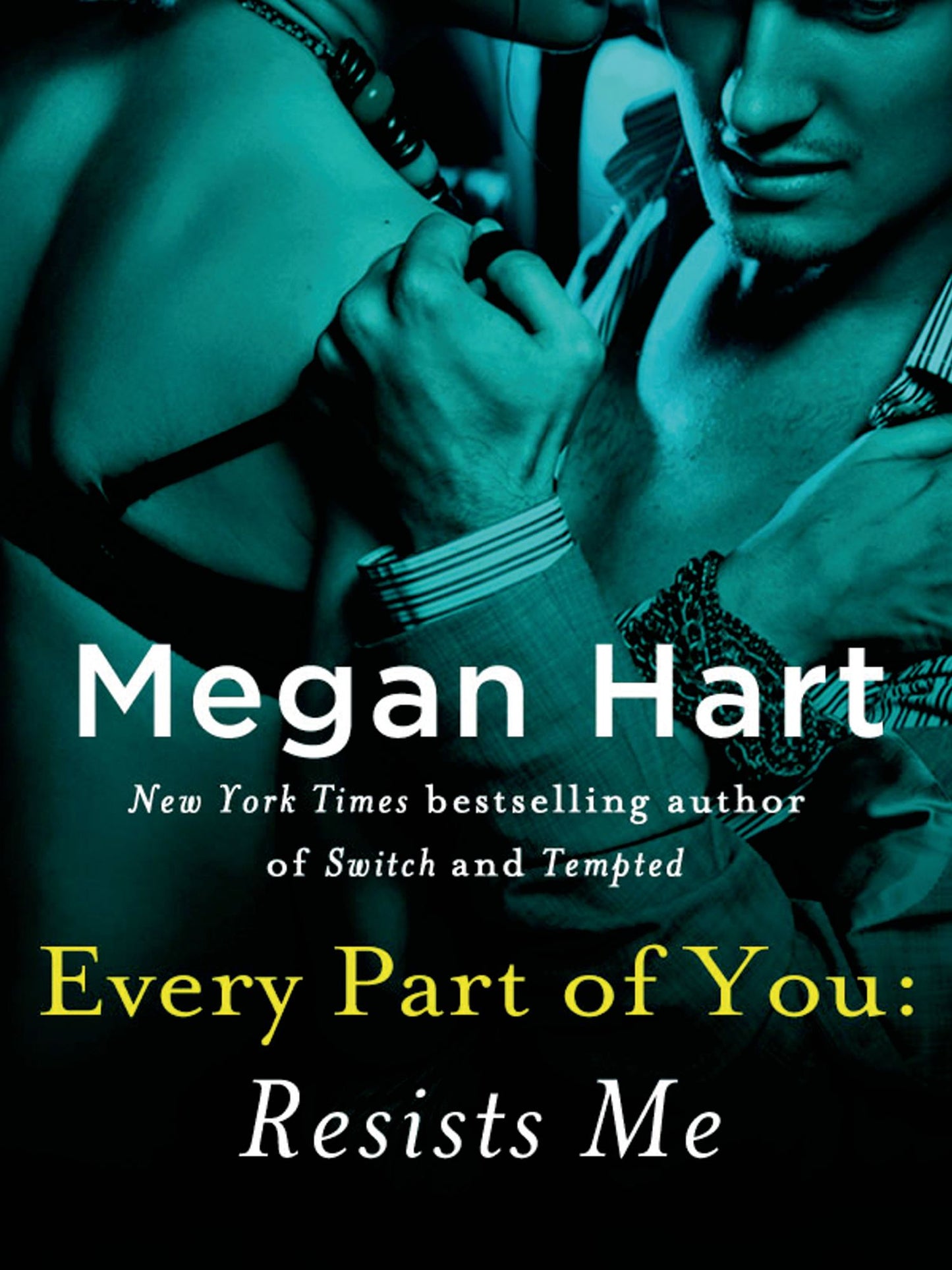 Every Part of You: Resists Me (#2)