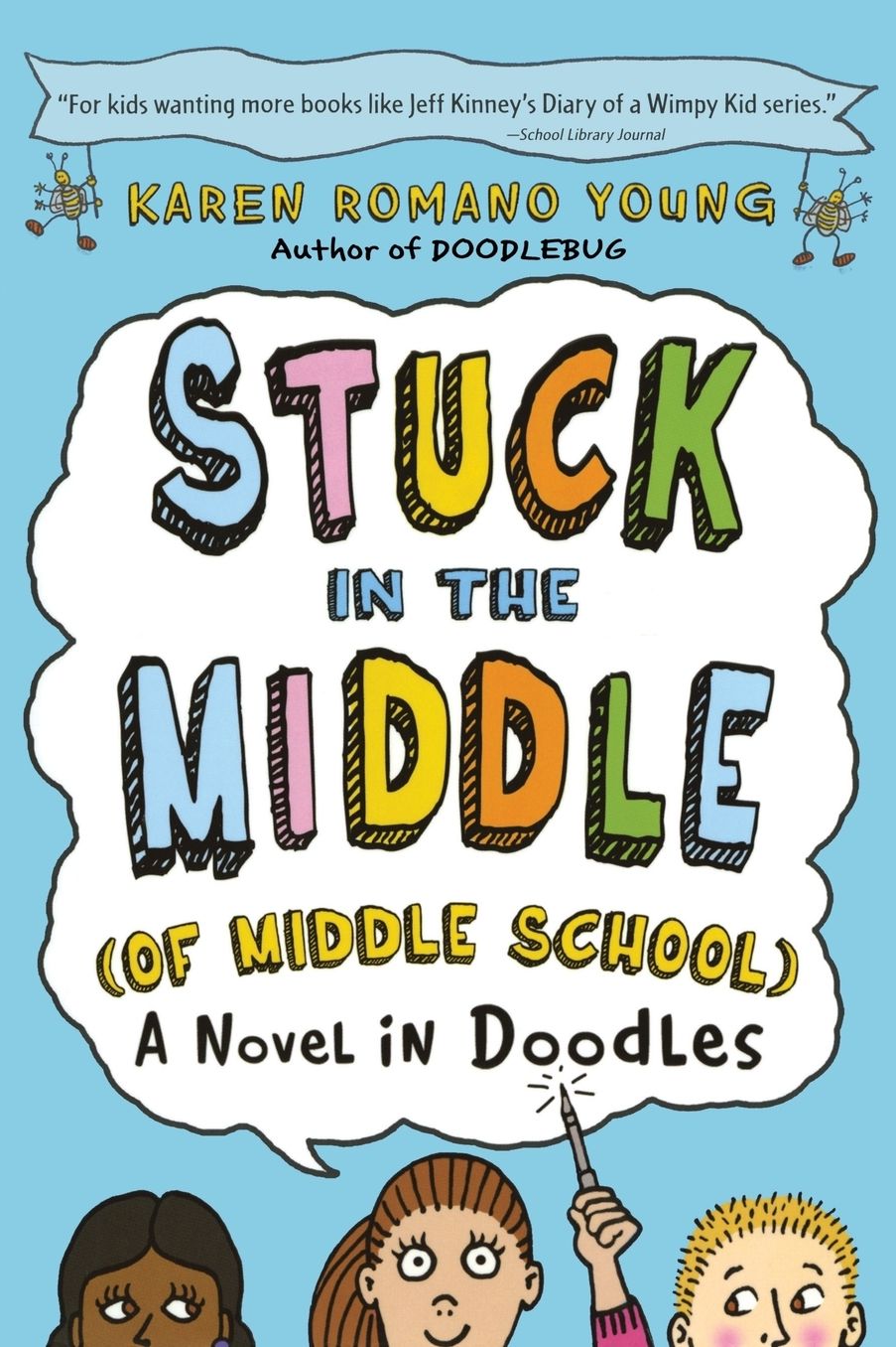 Stuck in the Middle (of Middle School): A Novel in Doodles