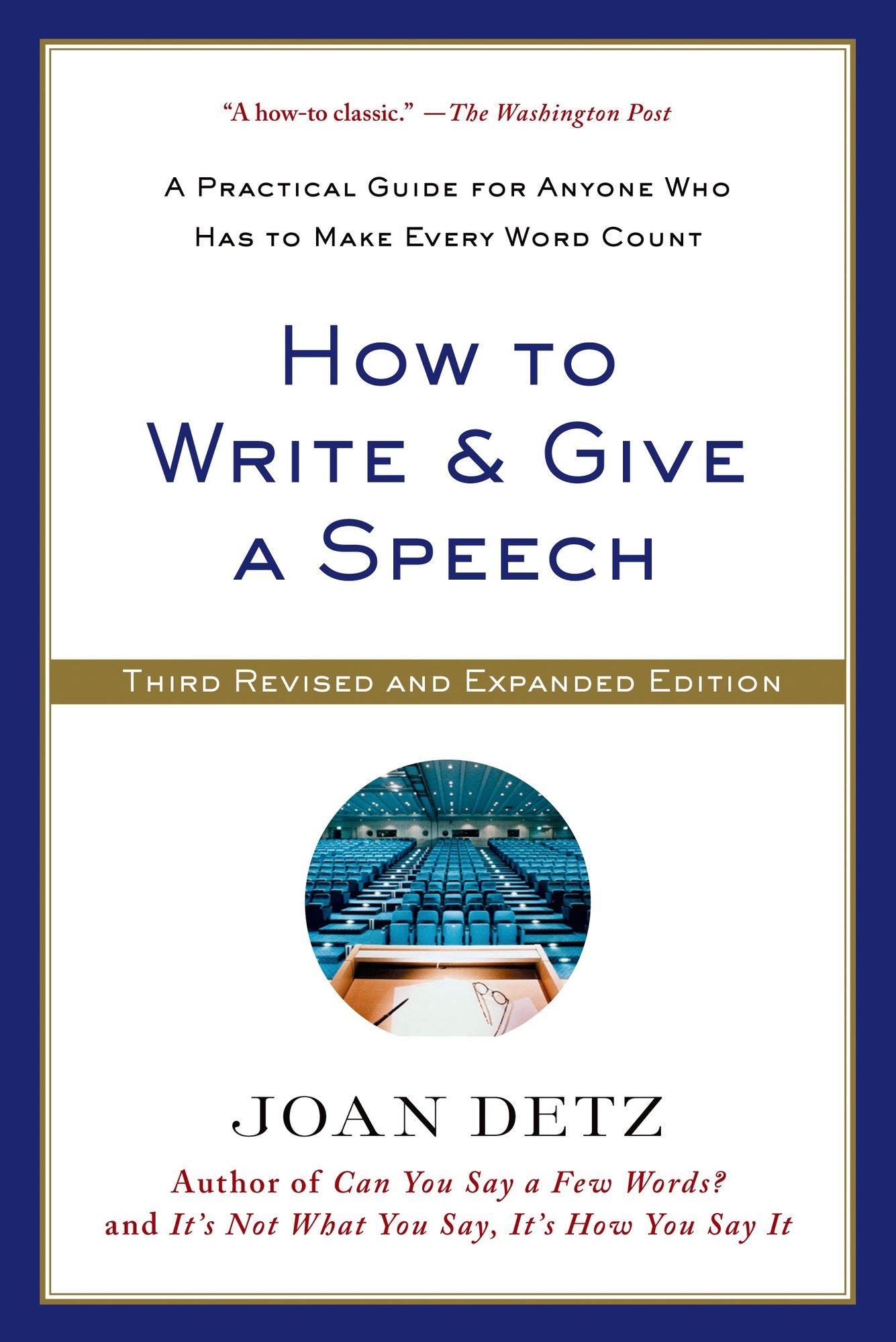 How to Write & Give a Speech: A Practical Guide for Anyone Who Has to Make Every Word Count