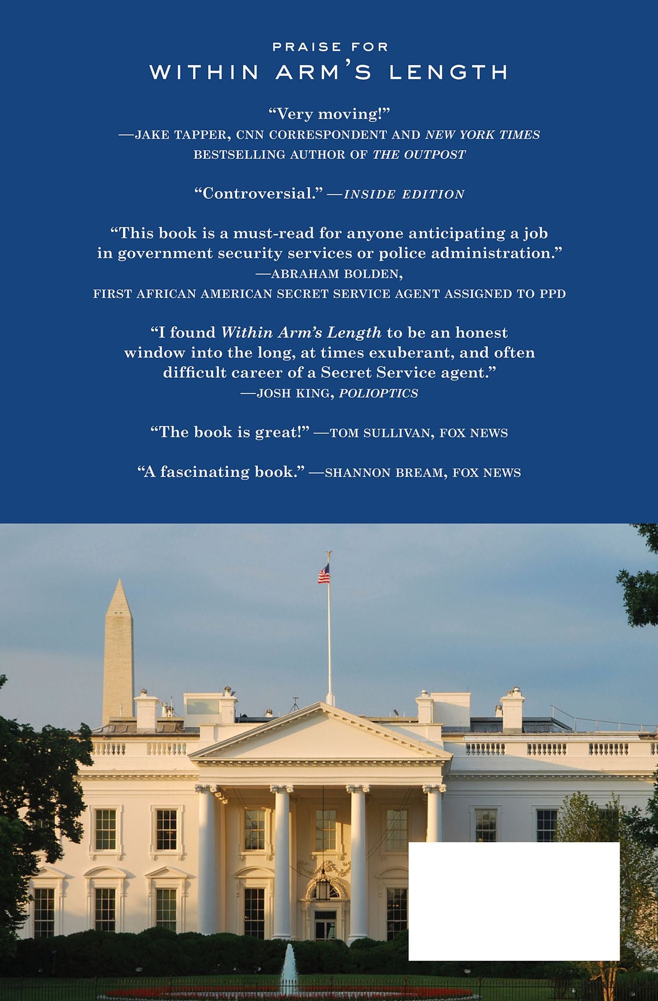 Within Arm's Length: A Secret Service Agent's Definitive Inside Account of Protecting the President