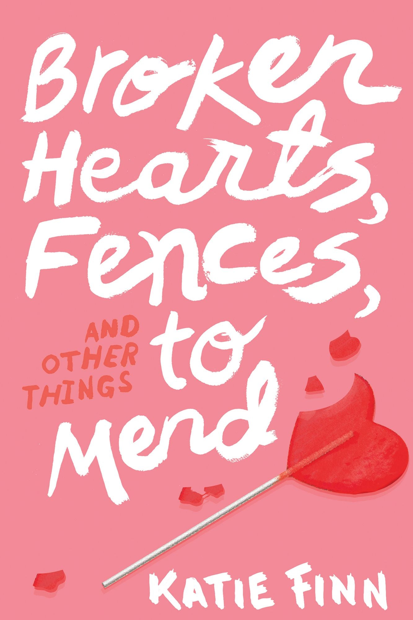 Broken Hearts, Fences and Other Things to Mend