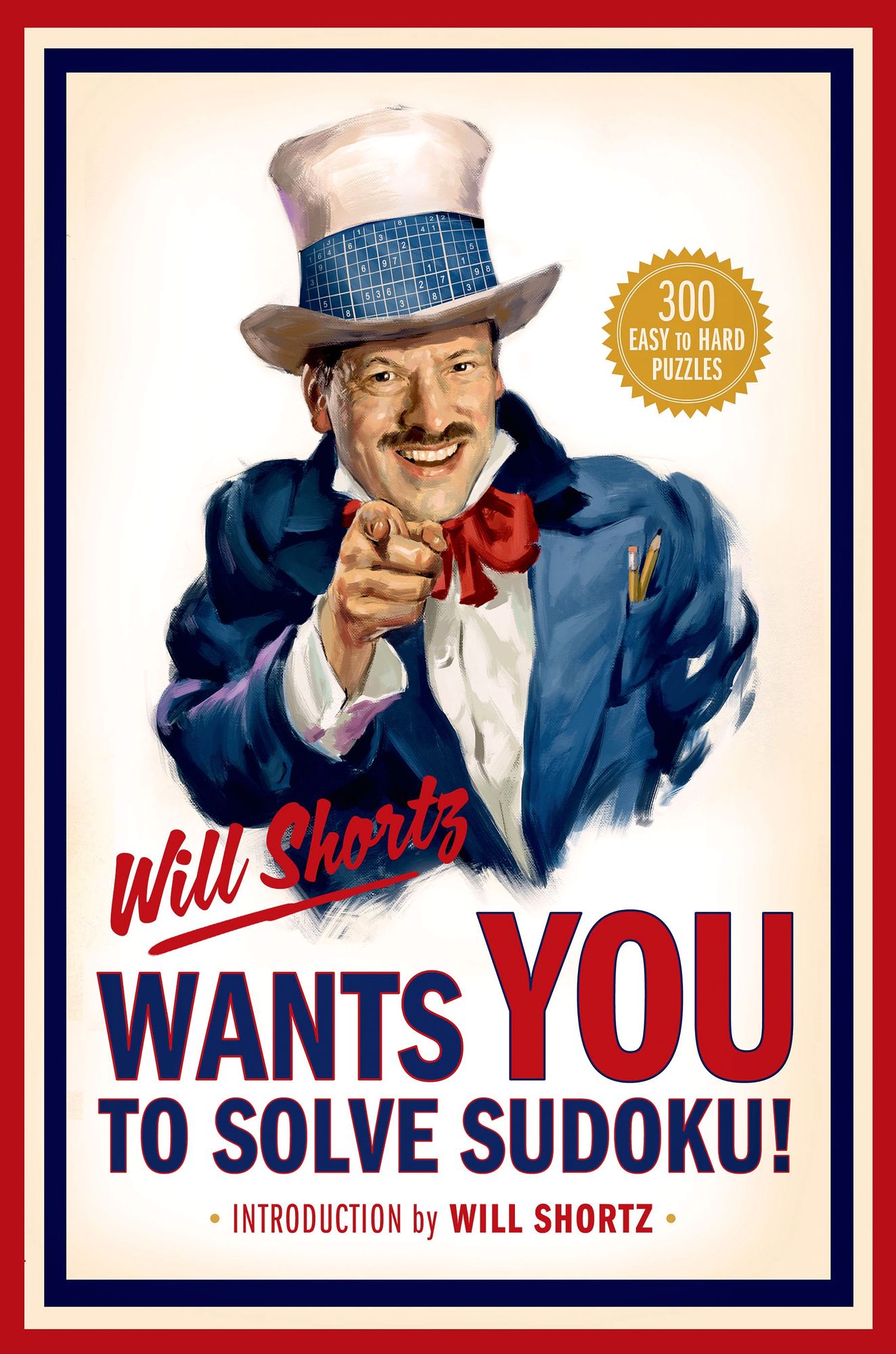 Will Shortz Wants You to Solve Sudoku!: 300 Easy to Hard Puzzles
