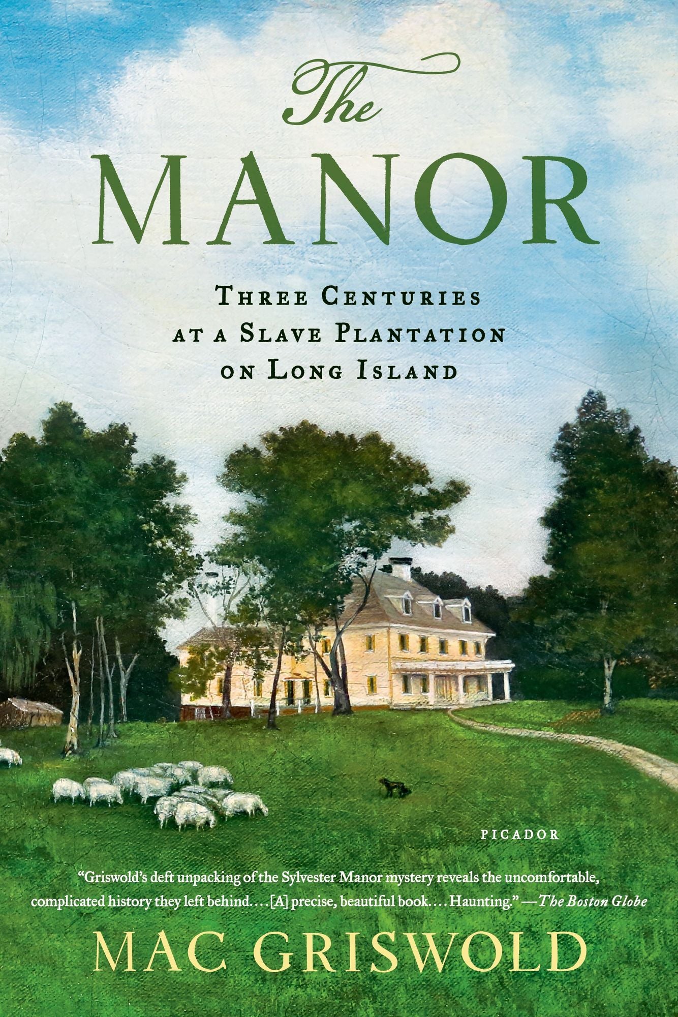 Manor: Three Centuries at a Slave Plantation on Long Island