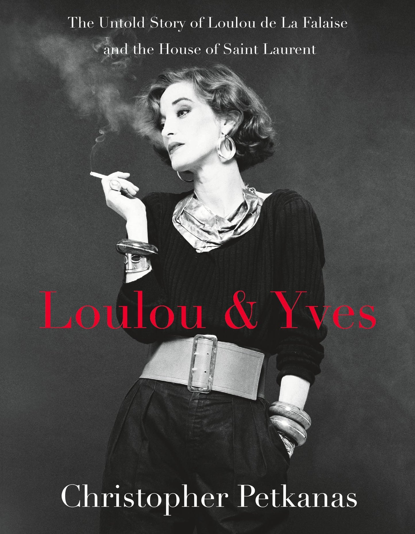 Loulou & Yves: The Untold Story of Loulou de la Falaise and the House of Saint Laurent