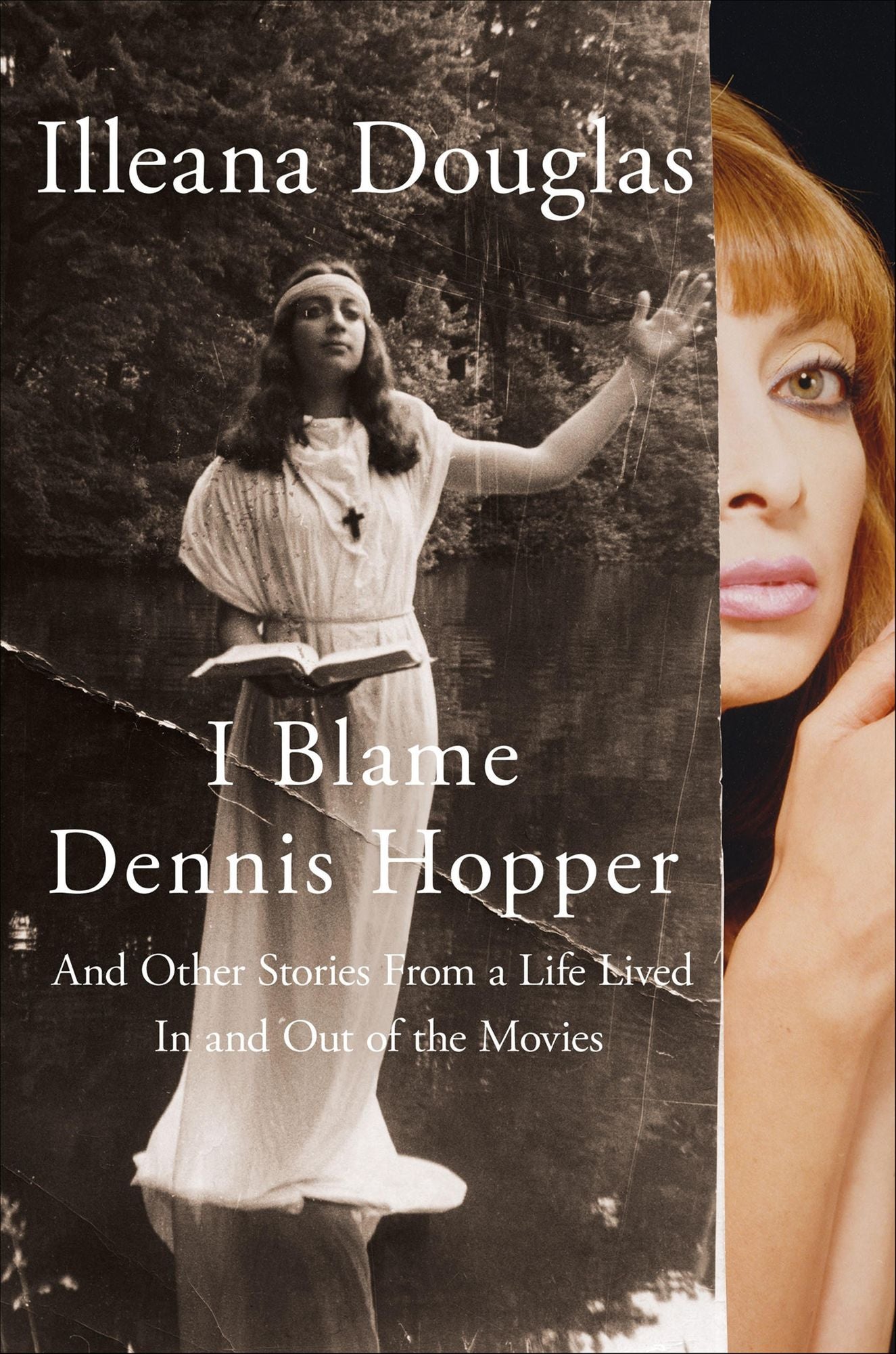 I Blame Dennis Hopper: And Other Stories From a Life Lived In and Out of the Movies