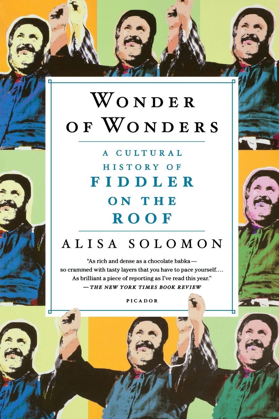 Wonder of Wonders: A Cultural History of Fiddler on the Roof