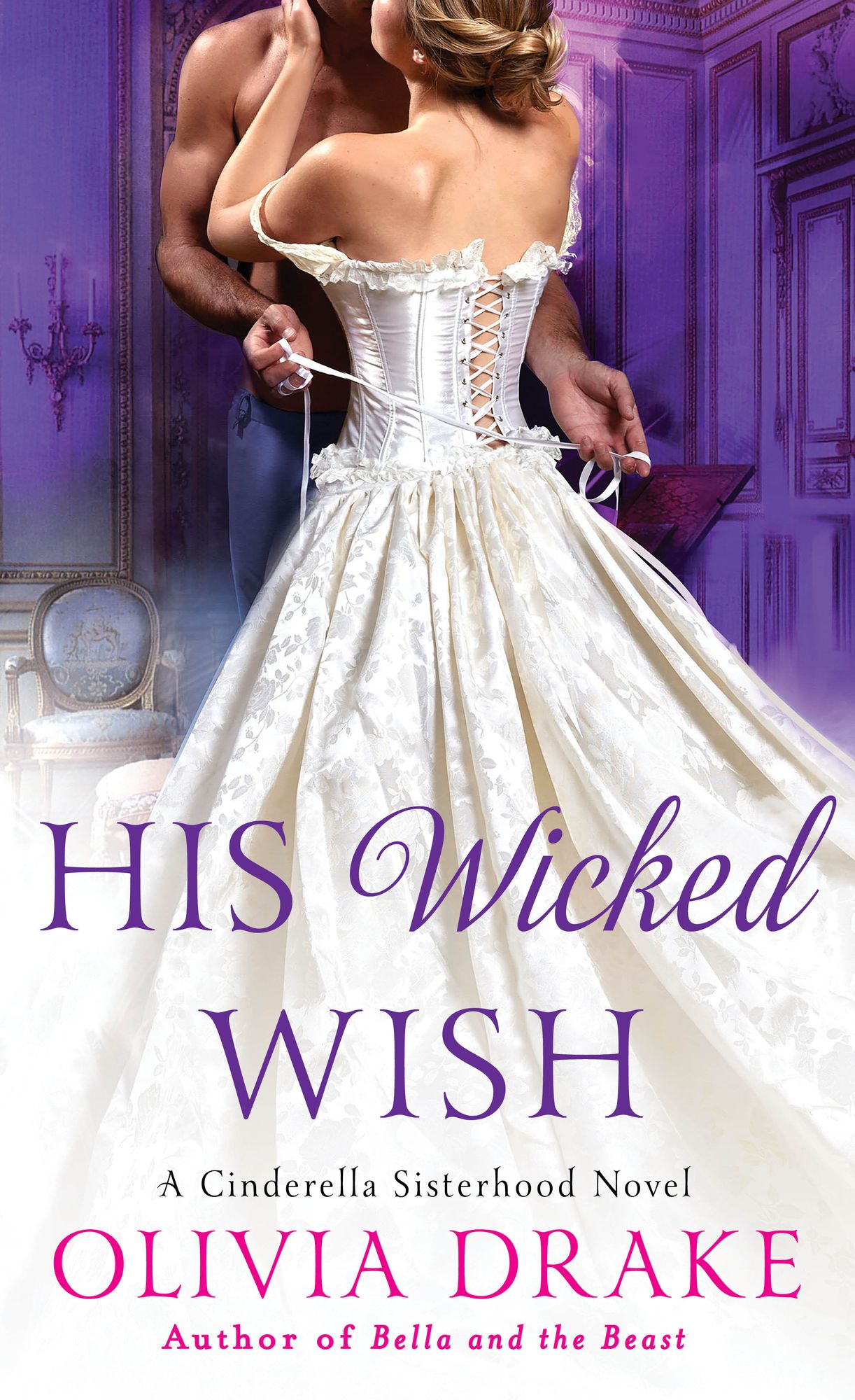 His Wicked Wish (Cinderella Sisterhood Series #5)