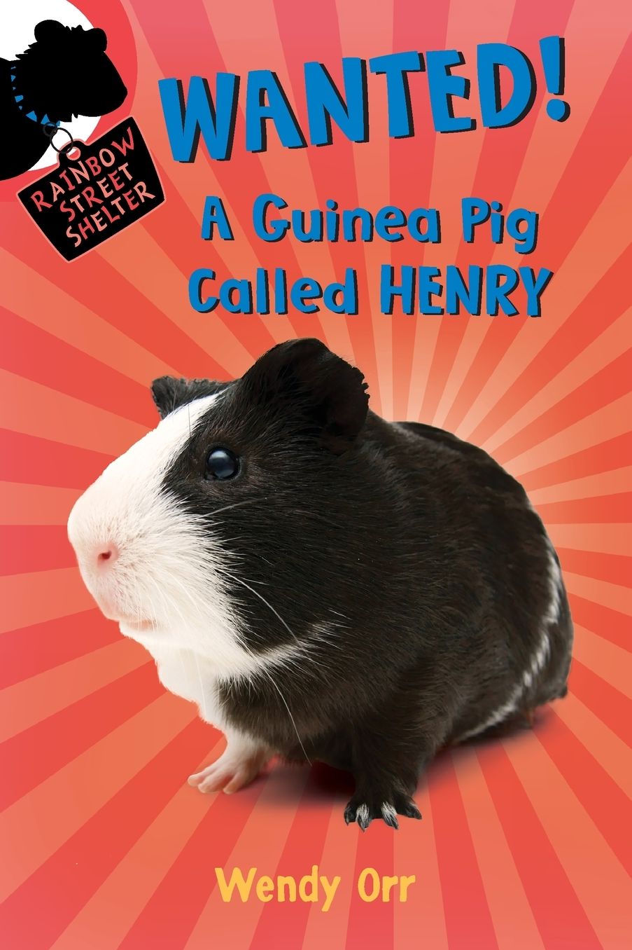 Wanted! A Guinea Pig Called Henry (Rainbow Street Shelter Series #3)