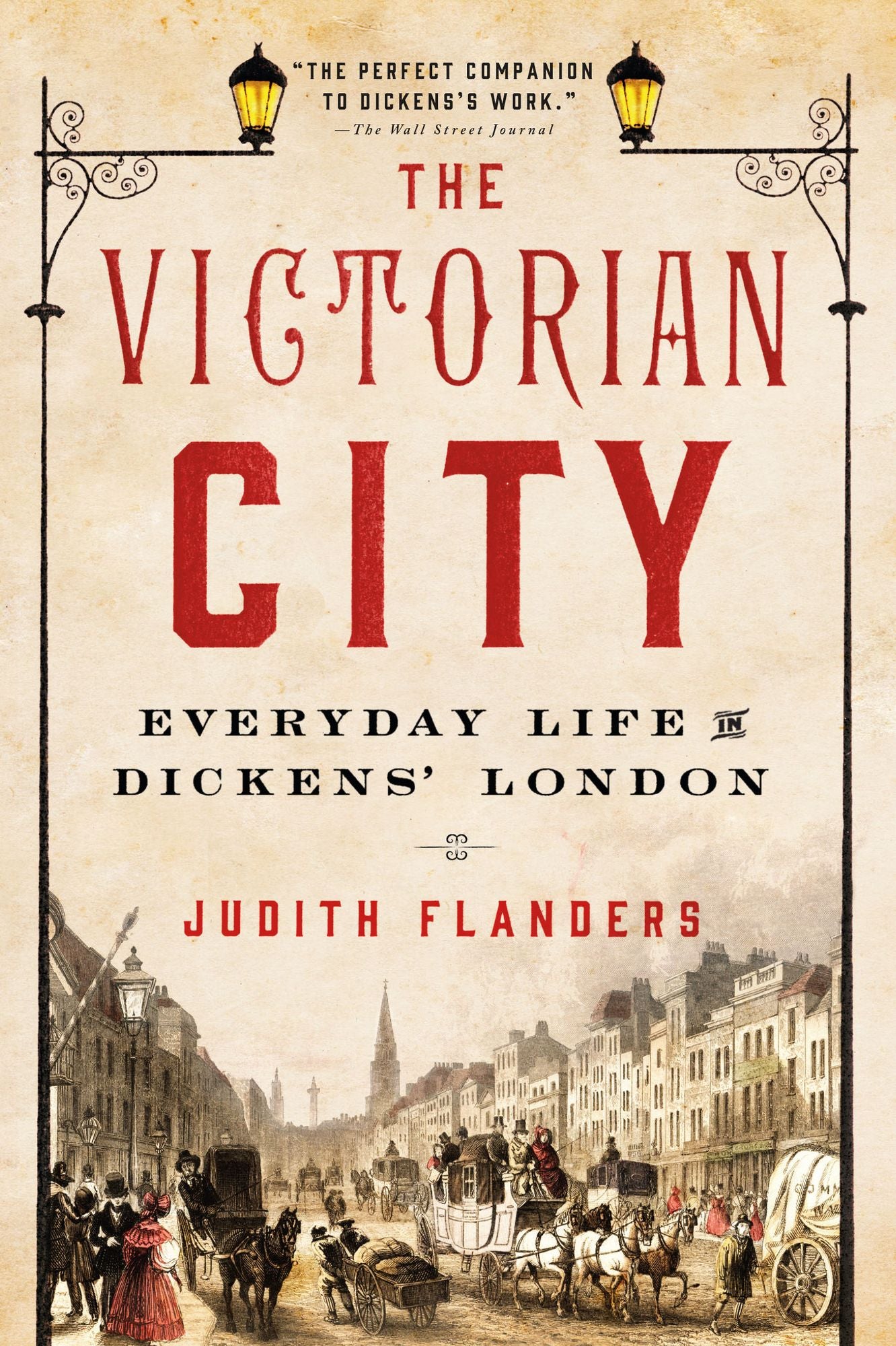 The Victorian City: Everyday Life in Dickens' London