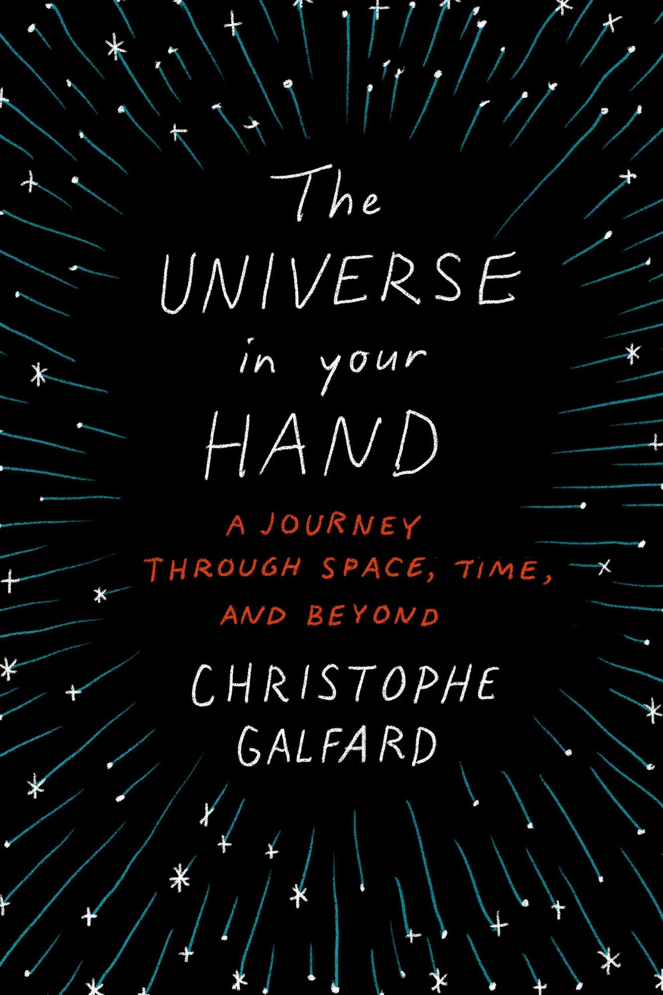 The Universe in Your Hand: A Journey through Space, Time, and Beyond