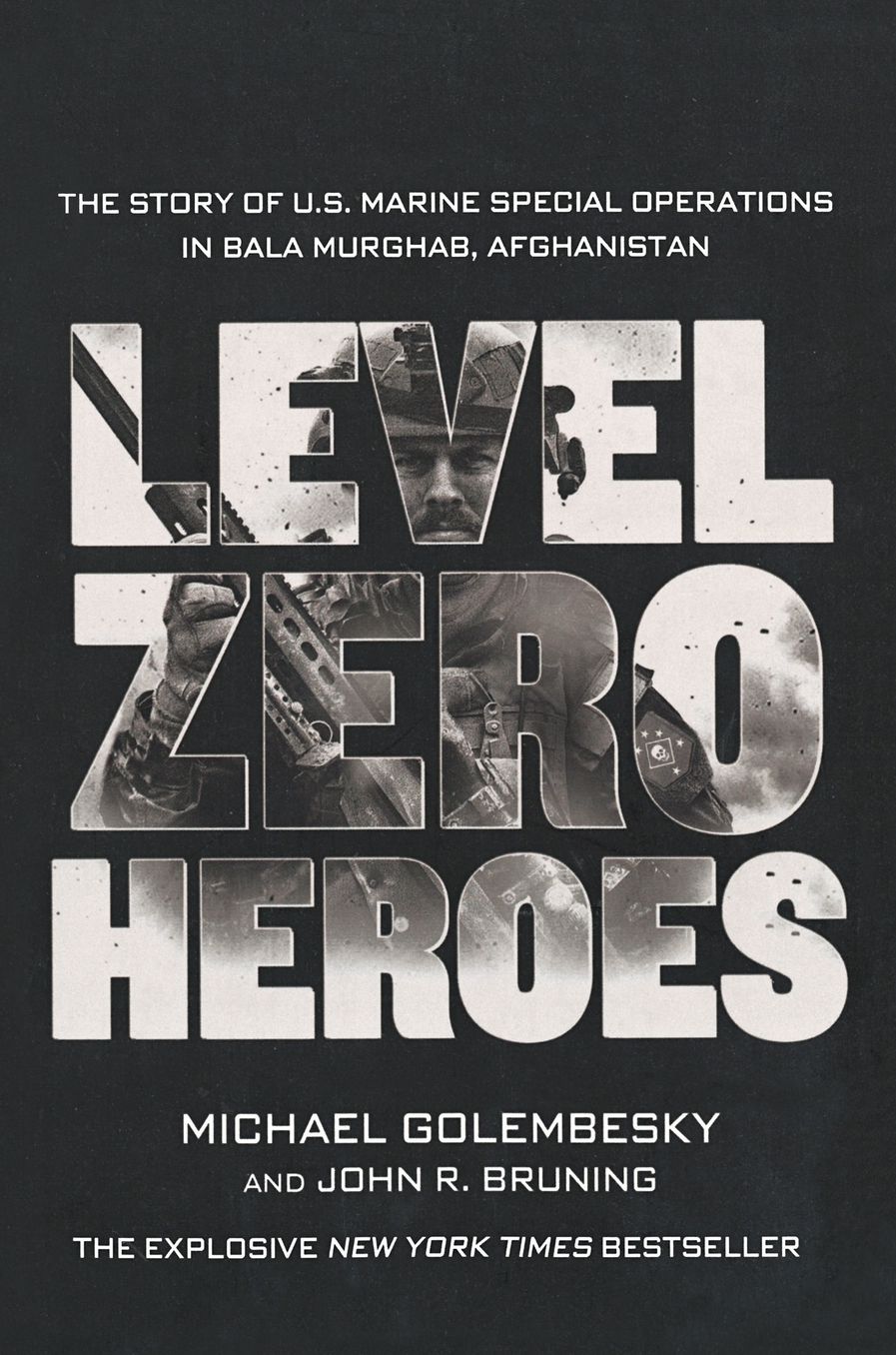Level Zero Heroes: The Story of U.S. Marine Special Operations in Bala Murghab, Afghanistan