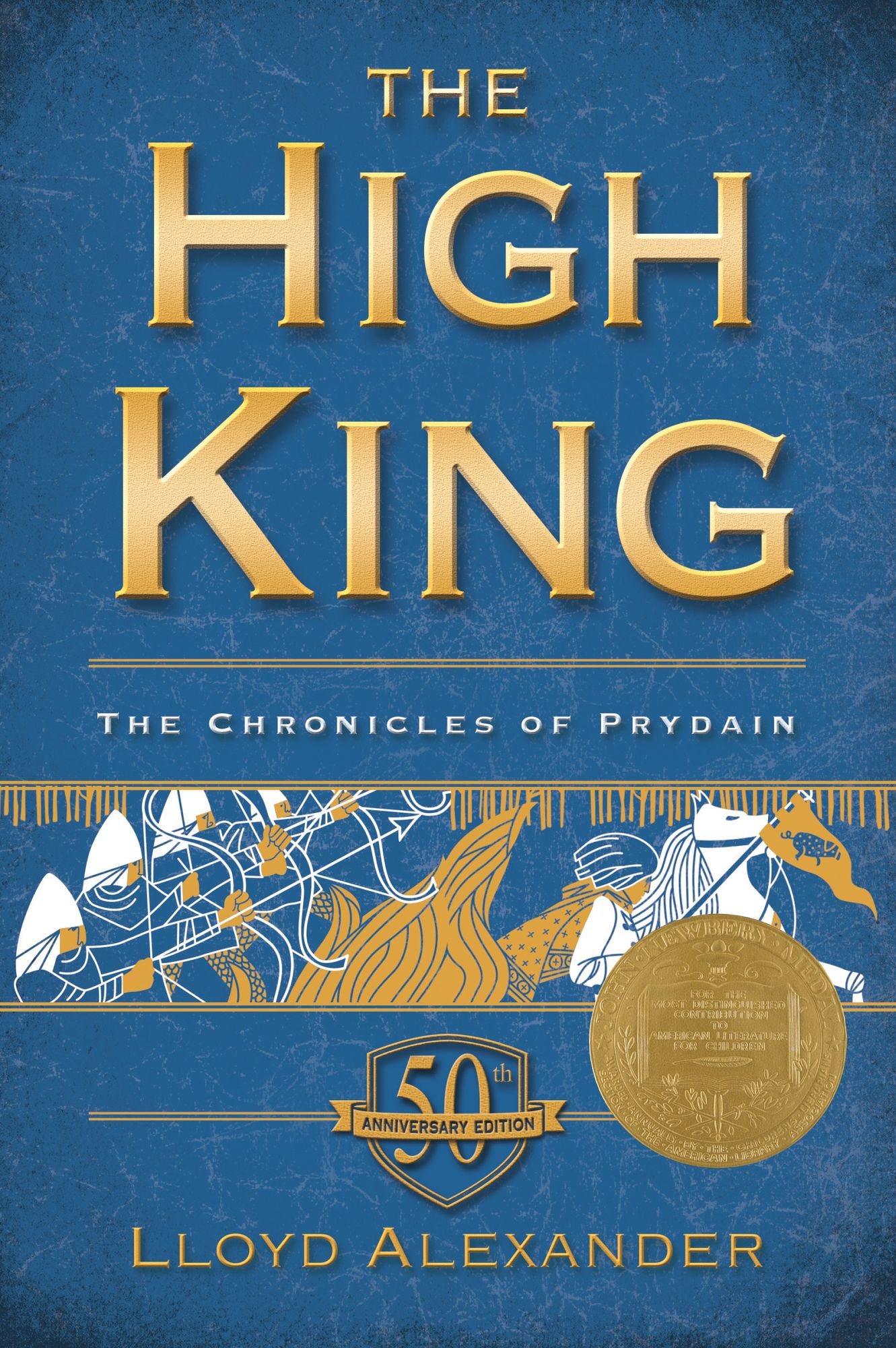 The High King: The Chronicles of Prydain, Book 5 (50th Anniversary Edition)