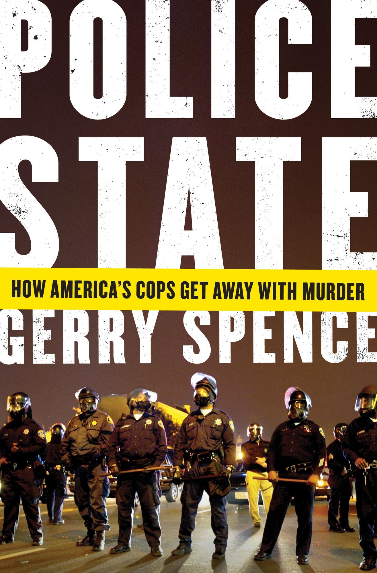 Police State: How America's Cops Get Away with Murder