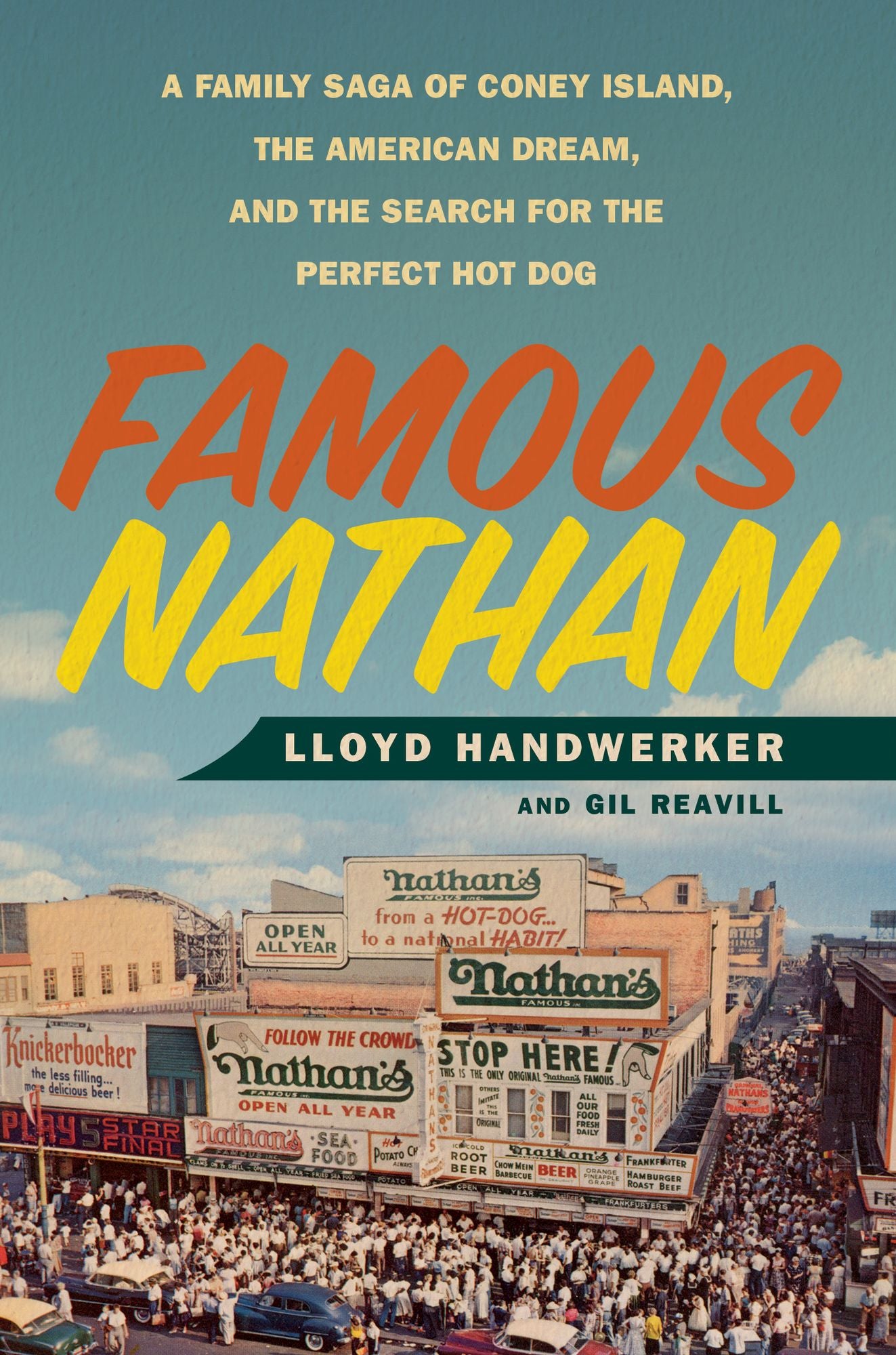 Famous Nathan: A Family Saga of Coney Island, the American Dream, and the Search for the Perfect Hot Dog