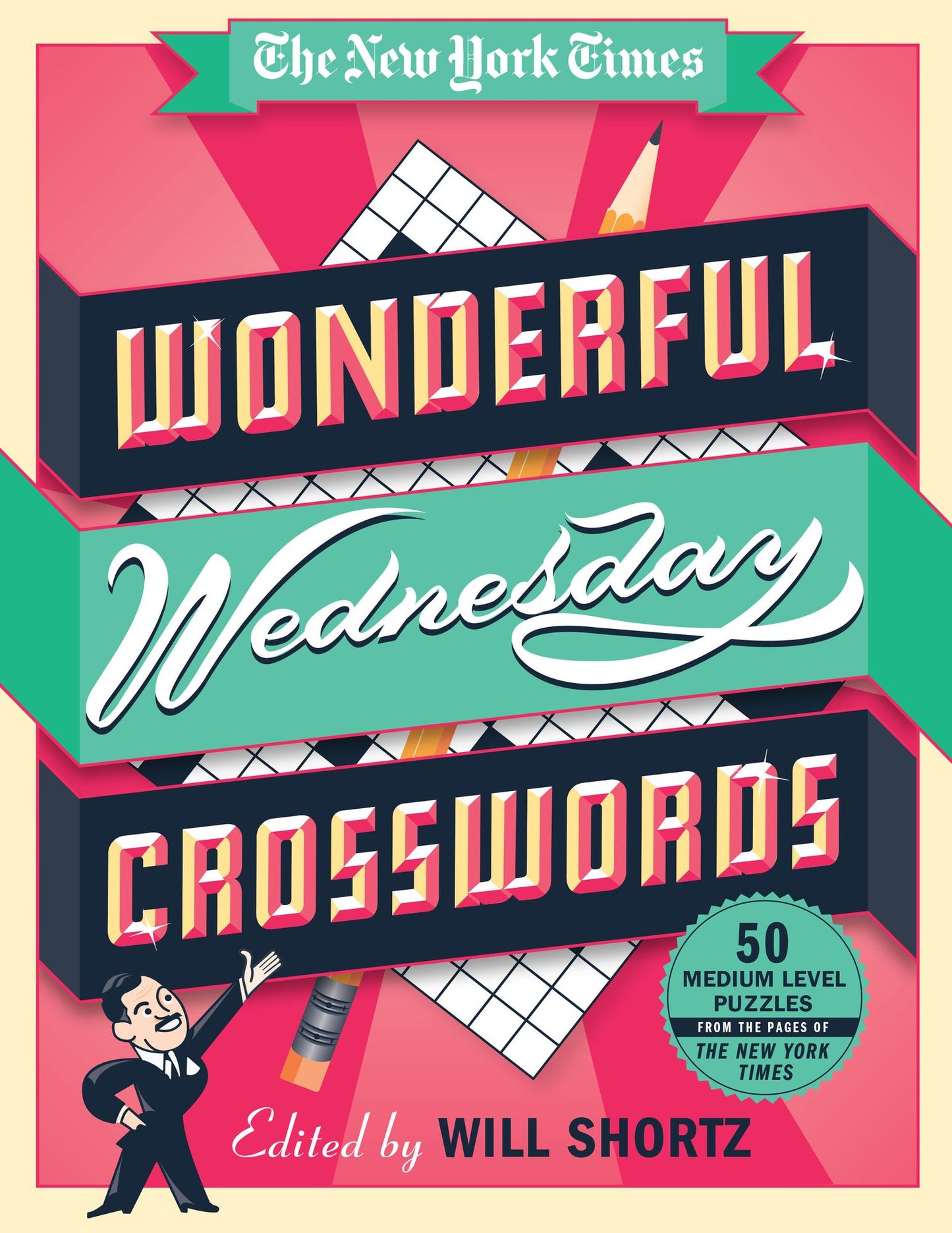 The New York Times Wonderful Wednesday Crosswords: 50 Medium-Level Puzzles from the Pages of The New York Times