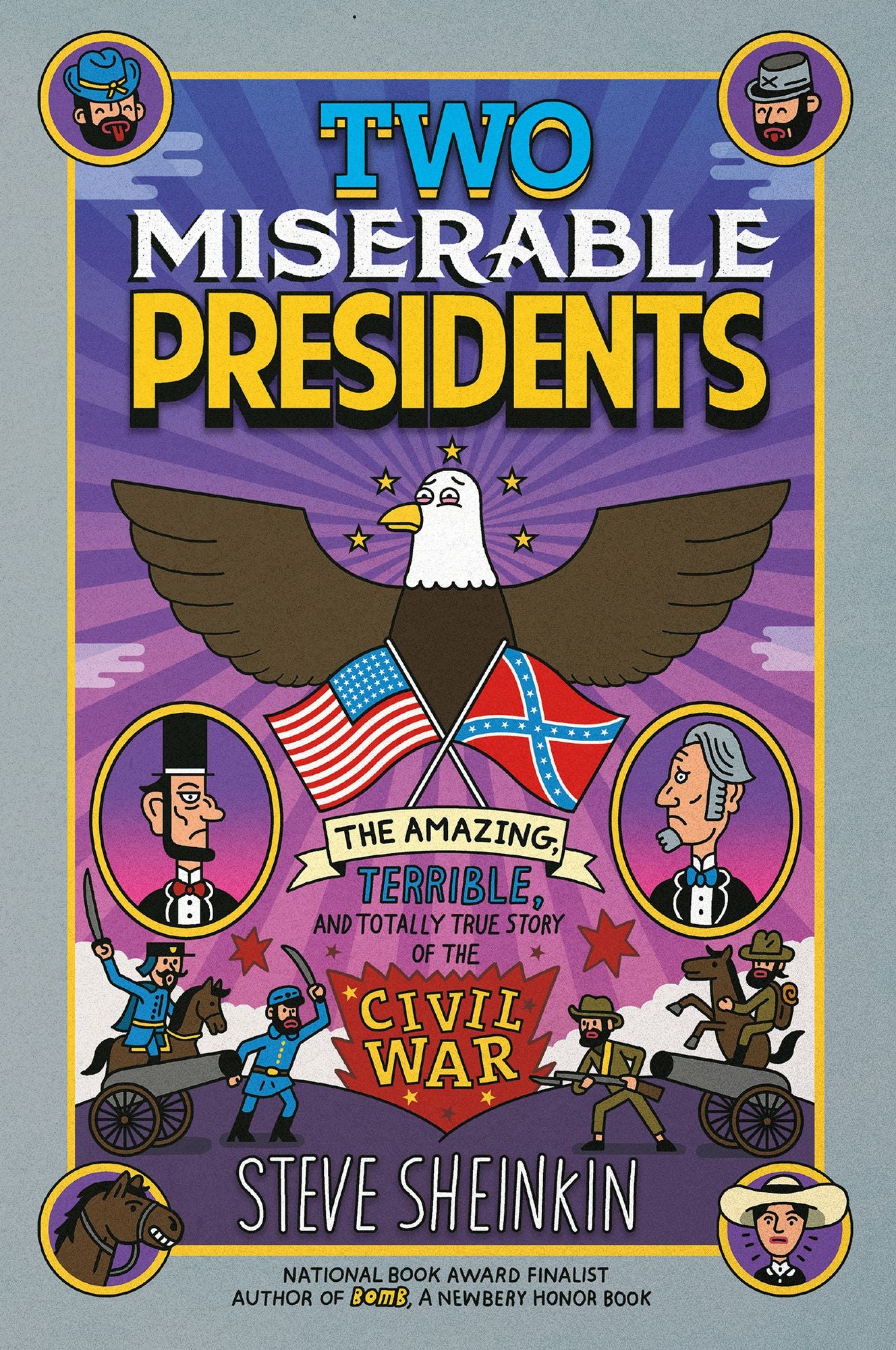 Two Miserable Presidents: Everything Your Schoolbooks Didn't Tell You about the Civil War